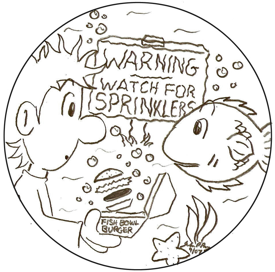 Underwater. A sign reads, "Warning - Watch for sprinklers". A confused man floats face-to-face with an equally confused fish. The man's "Fish Bowl Burger" is floating from its container, unnoticed.