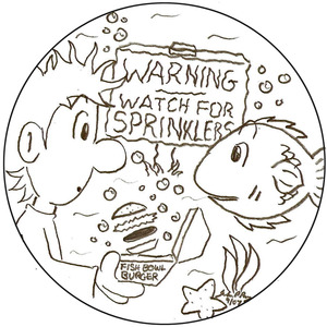 Underwater. A sign reads, "Warning - Watch for sprinklers". A confused man floats face-to-face with an equally confused fish. The man's "Fish Bowl Burger" is floating from its container, unnoticed.