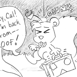 Skip, walking with a suitcase: "Hey, Cal! I'm back from-- Oof!" He is clunked on the head by a falling acorn.