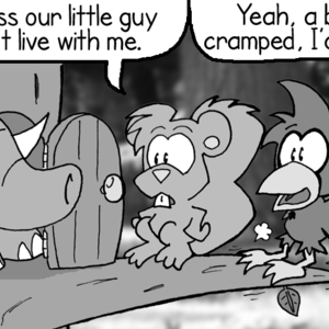 On the branch outside of Skip's front door. The baby mastodon's trunk and tusks barely poke out of the much-too-small door. Skip: "I guess our little guy can't live with me." Cal: "Yeah, a bit cramped, I'd say."