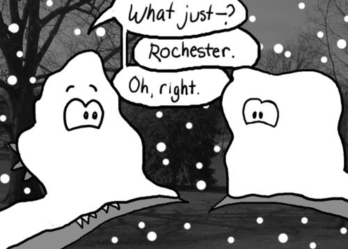 It's snowing. Cal and Skip are both covered in mounds of snow. Cal says, "What just--?" Skip interrupts, "Rochester." Skip replies, "Oh, right."