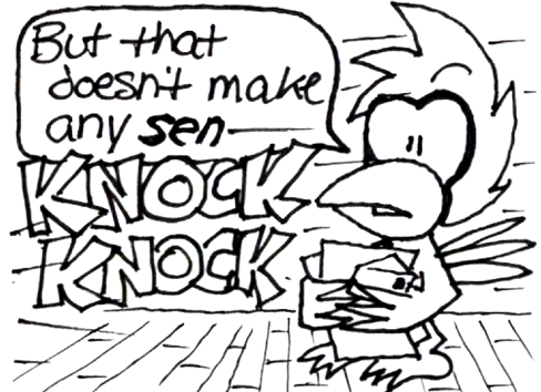 Cal looks up from the letter... "But that doesn't make any _sen--_" "KNOCK KNOCK"